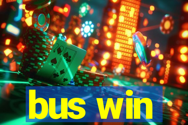 bus win